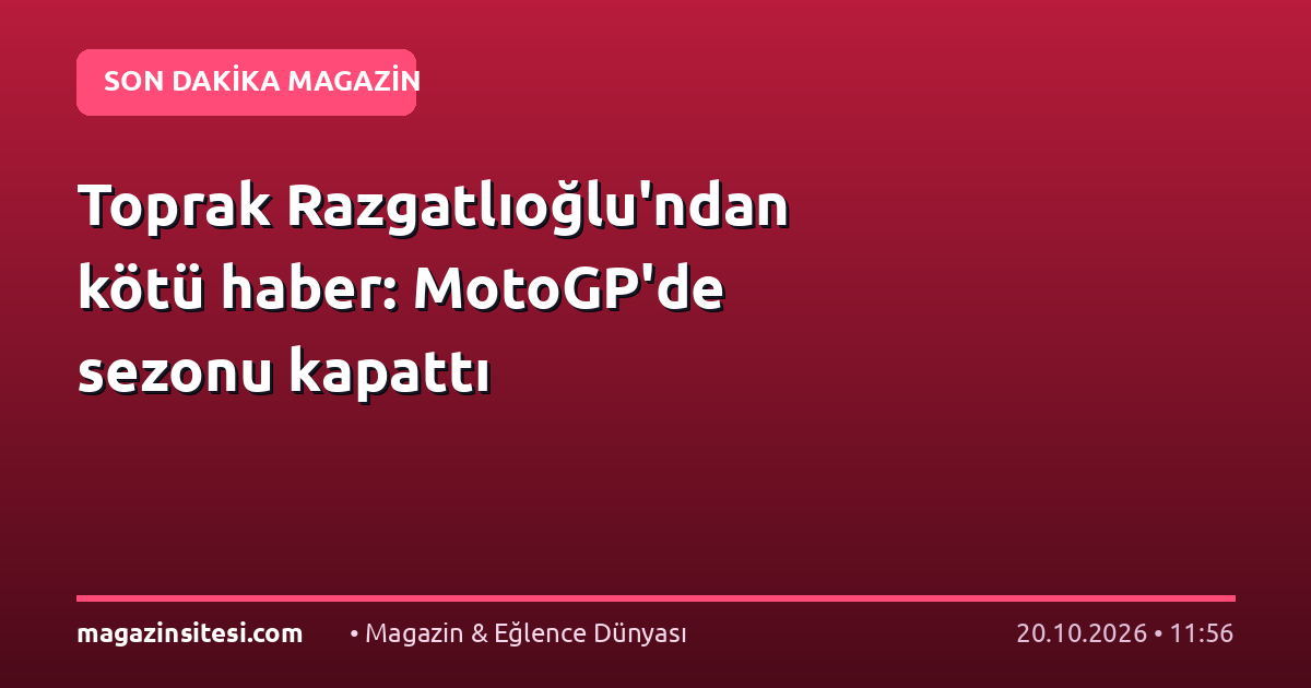 Toprak Razgatlıoğlu’ndan kötü haber: MotoGP’de sezonu kapattı