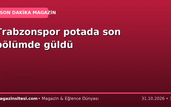 Trabzonspor potada son bölümde güldü