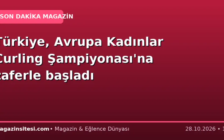 Türkiye, Avrupa Kadınlar Curling Şampiyonası’na zaferle başladı