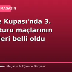 Türkiye Kupası’nda 3. eleme turu maçlarının hakemleri belli oldu
