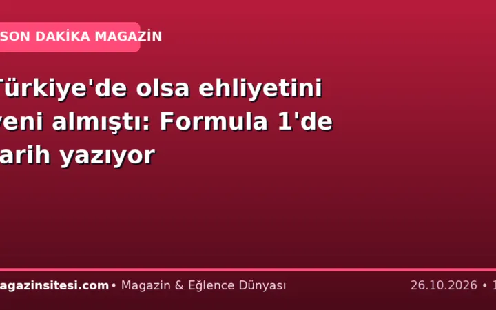 Türkiye’de olsa ehliyetini yeni almıştı: Formula 1’de tarih yazıyor
