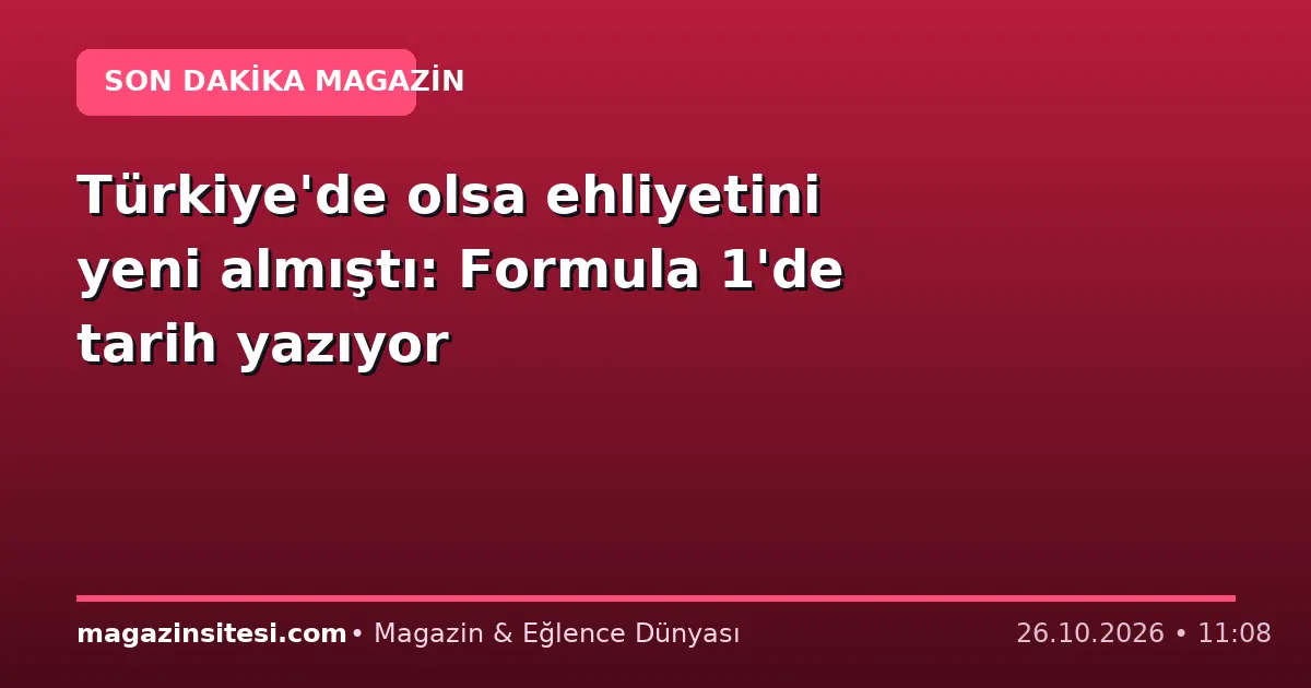 Türkiye’de olsa ehliyetini yeni almıştı: Formula 1’de tarih yazıyor