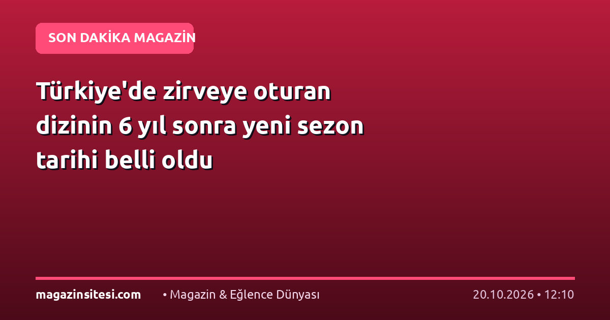 Türkiye’de zirveye oturan dizinin 6 yıl sonra yeni sezon tarihi belli oldu