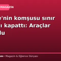 Türkiye’nin komşusu sınır kapısını kapattı: Araçlar sıra oldu