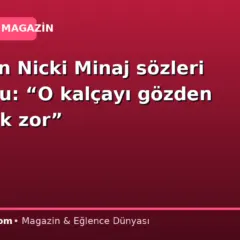 Trump’ın Nicki Minaj sözleri olay oldu: “O kalçayı gözden kaçırmak zor”