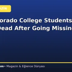 Two Colorado College Students Found Dead After Going Missing on Hike