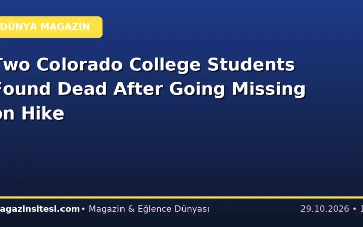 Two Colorado College Students Found Dead After Going Missing on Hike