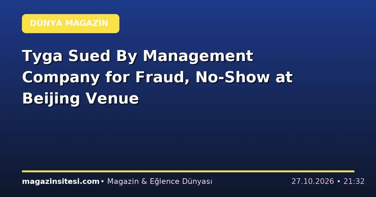 Tyga Sued By Management Company for Fraud, No-Show at Beijing Venue