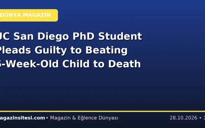 UC San Diego PhD Student Pleads Guilty to Beating 6-Week-Old Child to Death
