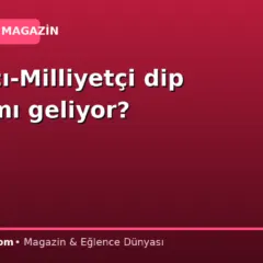 Ulusalcı-Milliyetçi dip dalga mı geliyor?