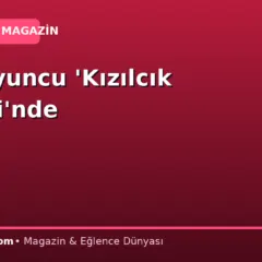 Usta oyuncu ‘Kızılcık Şerbeti’nde