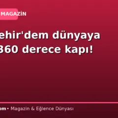 Uzak Şehir’dem dünyaya açılan 360 derece kapı!