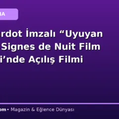 Vikki Bardot İmzalı “Uyuyan Kadın”, Signes de Nuit Film Festivali’nde Açılış Filmi Oldu!
