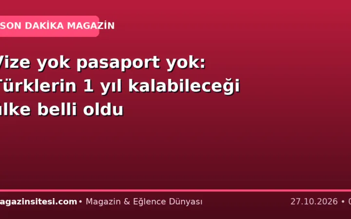 Vize yok pasaport yok: Türklerin 1 yıl kalabileceği ülke belli oldu
