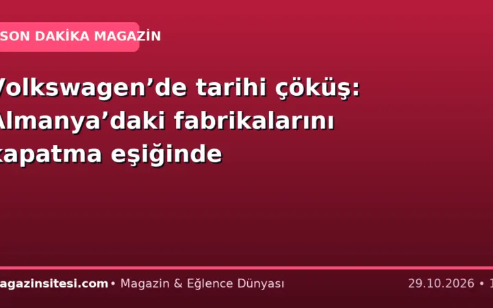 Volkswagen’de tarihi çöküş: Almanya’daki fabrikalarını kapatma eşiğinde