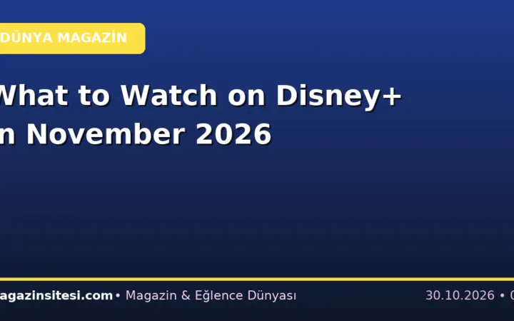 What to Watch on Disney+ in November 2026