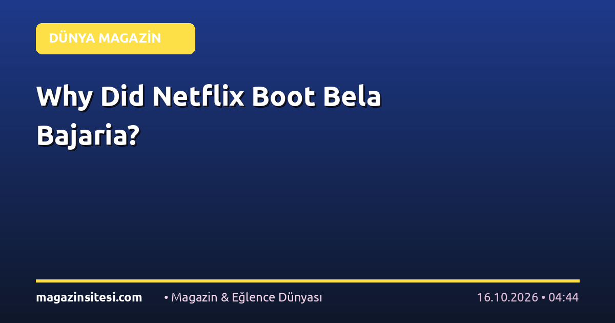 Why Did Netflix Boot Bela Bajaria?