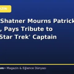 William Shatner Mourns Patrick Stewart, Pays Tribute to Fellow ‘Star Trek’ Captain
