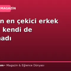 Yaşayan en çekici erkek seçildi, kendi de inanamadı