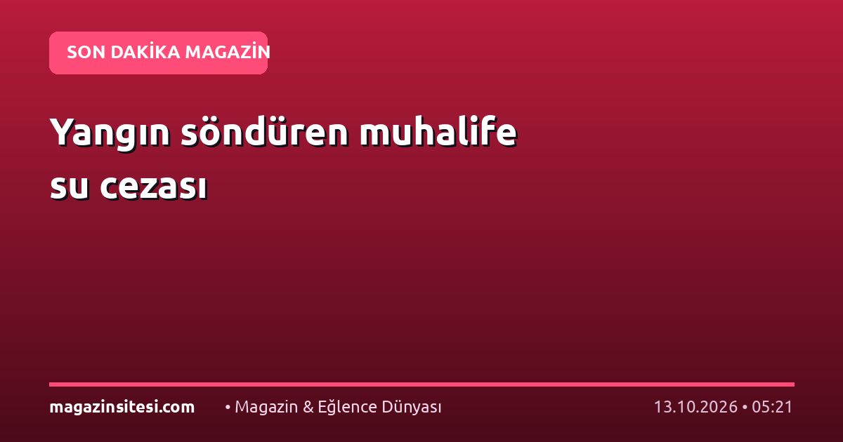 Yangın söndüren muhalife su cezası