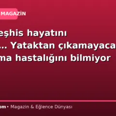 Yanlış teşhis hayatını kararttı… Yataktan çıkamayacak halde ama hastalığını bilmiyor