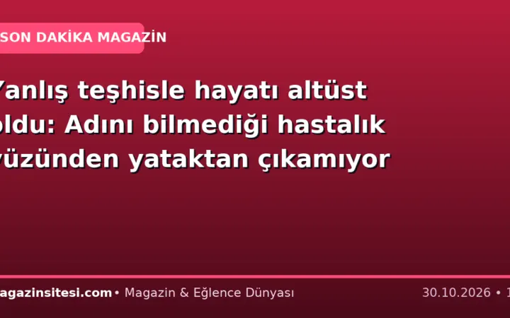 Yanlış teşhisle hayatı altüst oldu: Adını bilmediği hastalık yüzünden yataktan çıkamıyor