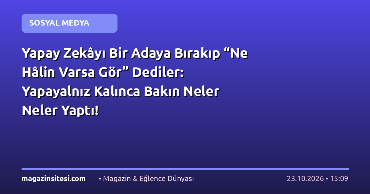 Yapay Zekâyı Bir Adaya Bırakıp “Ne Hâlin Varsa Gör” Dediler: Yapayalnız Kalınca Bakın Neler Neler Yaptı!