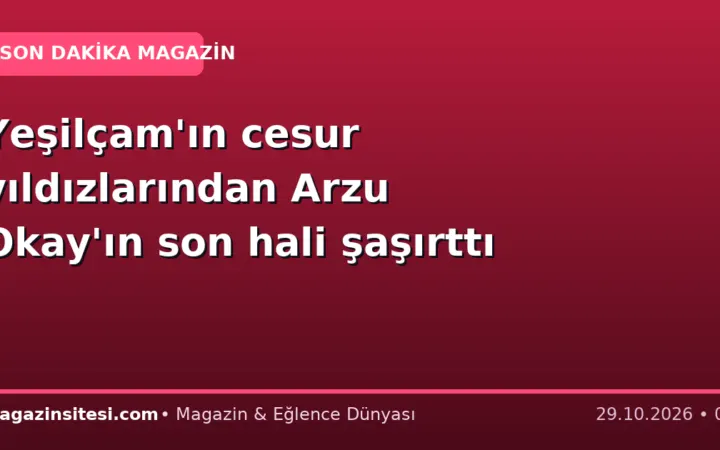 Yeşilçam’ın cesur yıldızlarından Arzu Okay’ın son hali şaşırttı