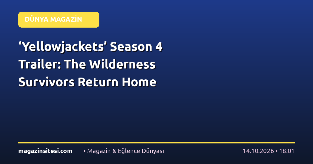 ‘Yellowjackets’ Season 4 Trailer: The Wilderness Survivors Return Home
