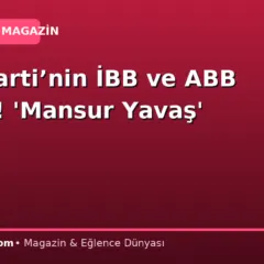 YENİ Parti’nin İBB ve ABB hesabı! ‘Mansur Yavaş’ detayı