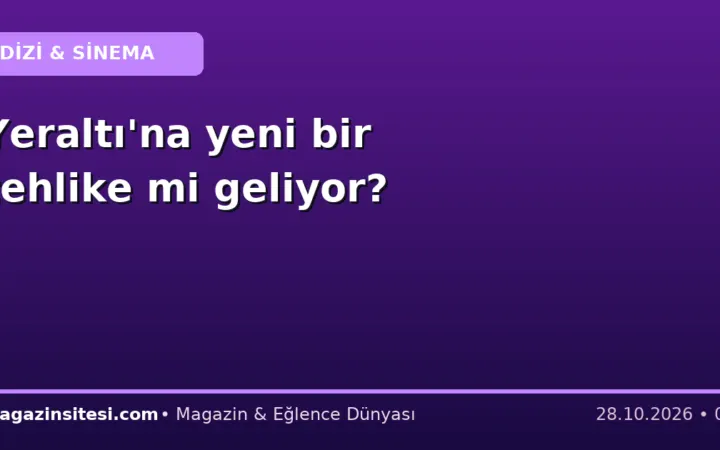Yeraltı’na yeni bir tehlike mi geliyor?