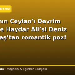 Yeraltı’nın Ceylan’ı Devrim Özkan ve Haydar Ali’si Deniz Can Aktaş’tan romantik poz!