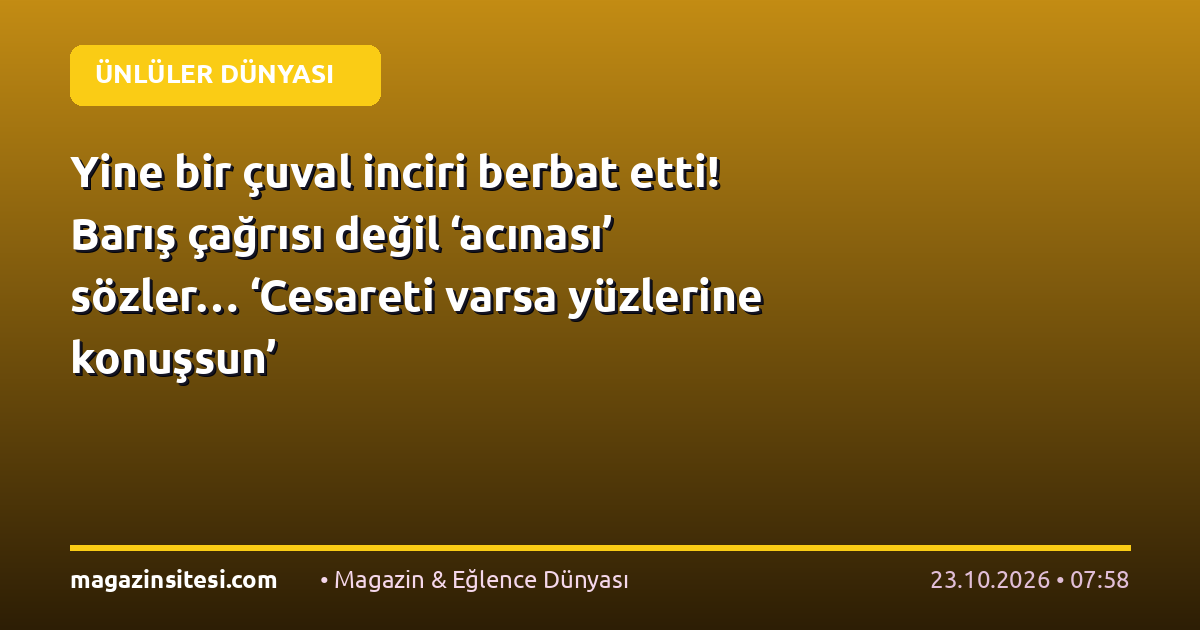 Yine bir çuval inciri berbat etti! Barış çağrısı değil ‘acınası’ sözler… ‘Cesareti varsa yüzlerine konuşsun’