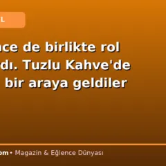 Yıllar önce de birlikte rol almışlardı. Tuzlu Kahve’de yeniden bir araya geldiler