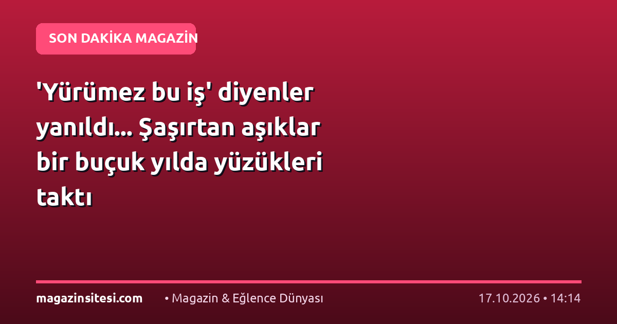 ‘Yürümez bu iş’ diyenler yanıldı… Şaşırtan aşıklar bir buçuk yılda yüzükleri taktı
