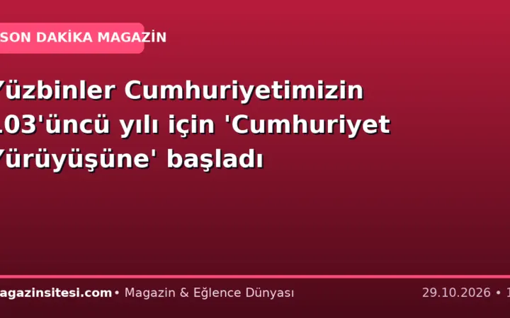 Yüzbinler Cumhuriyetimizin 103’üncü yılı için ‘Cumhuriyet Yürüyüşüne’ başladı