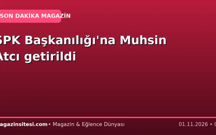 SPK Başkanılığı’na Muhsin Atcı getirildi